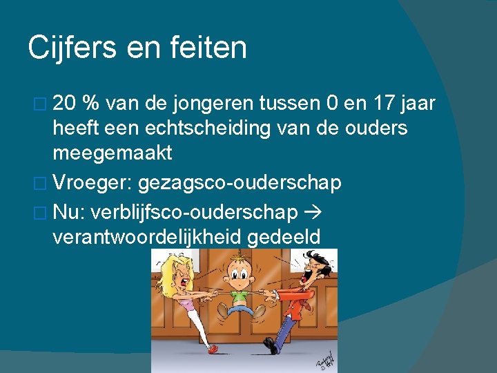 Cijfers en feiten � 20 % van de jongeren tussen 0 en 17 jaar