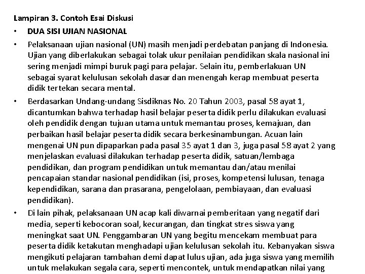 Lampiran 3. Contoh Esai Diskusi • DUA SISI UJIAN NASIONAL • Pelaksanaan ujian nasional