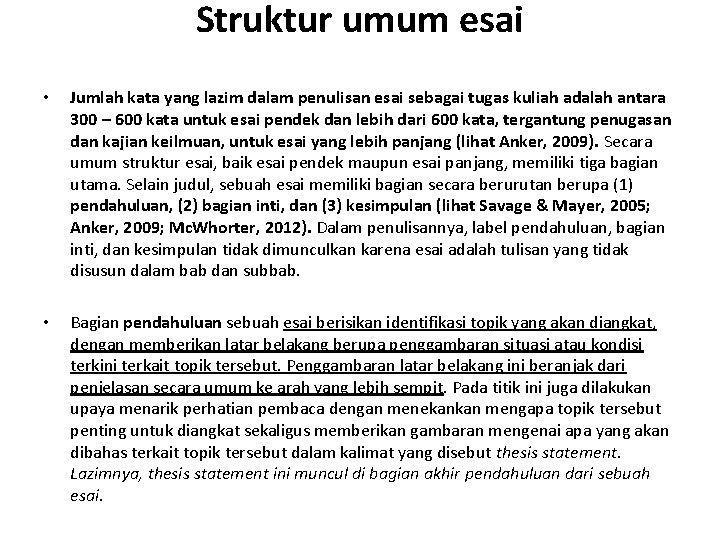 Struktur umum esai • Jumlah kata yang lazim dalam penulisan esai sebagai tugas kuliah