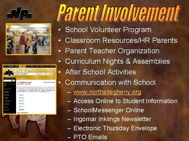  • • • School Volunteer Program Classroom Resources/HR Parents Parent Teacher Organization Curriculum