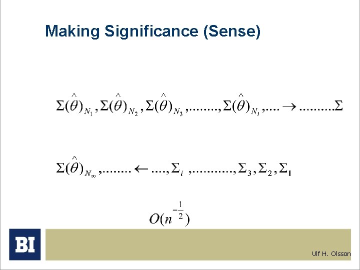 Making Significance (Sense) Ulf H. Olsson 