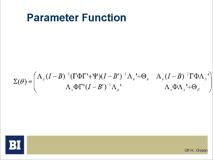 Parameter Function Ulf H. Olsson 