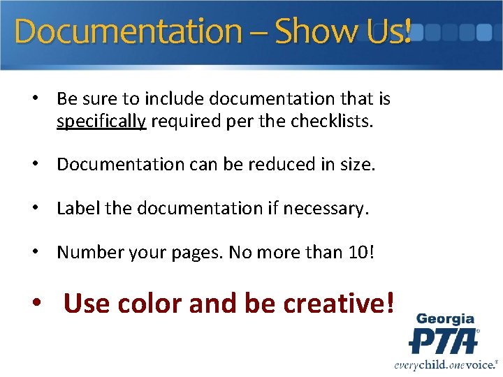 Documentation – Show Us! • Be sure to include documentation that is specifically required
