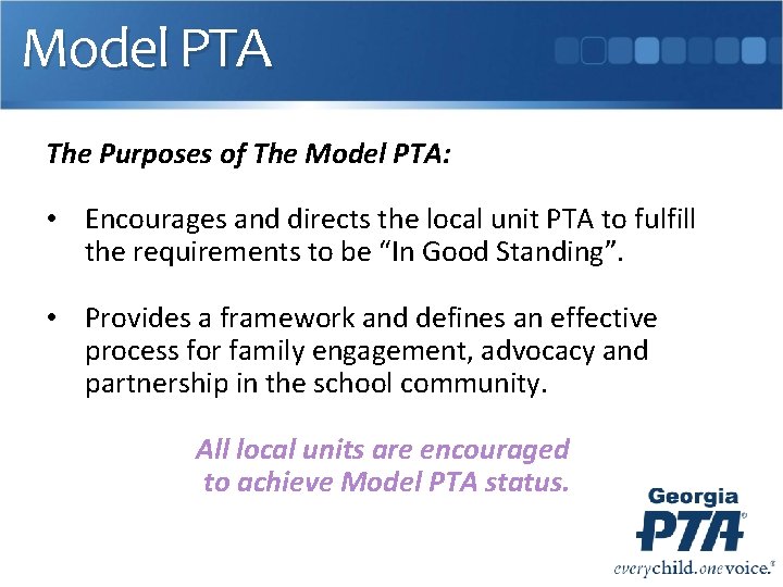 Model PTA The Purposes of The Model PTA: • Encourages and directs the local