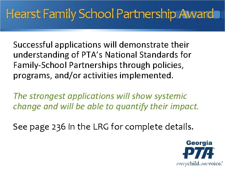 Hearst Family School Partnership Award Successful applications will demonstrate their understanding of PTA’s National