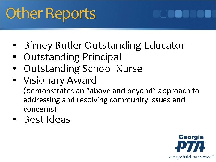 Other Reports • • Birney Butler Outstanding Educator Outstanding Principal Outstanding School Nurse Visionary