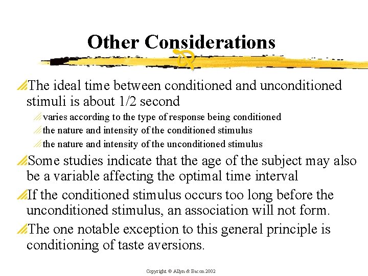 Other Considerations p. The ideal time between conditioned and unconditioned stimuli is about 1/2