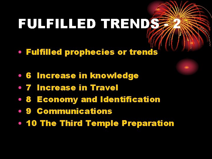 FULFILLED TRENDS - 2 • Fulfilled prophecies or trends • • • 6 Increase