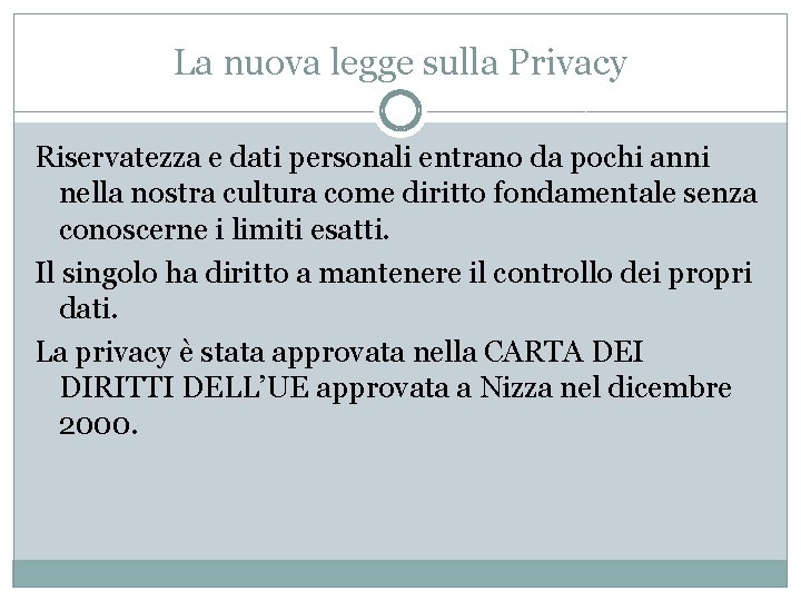 La nuova legge sulla Privacy Riservatezza e dati personali entrano da pochi anni nella