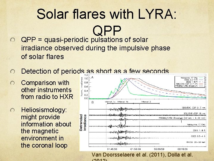 Solar flares with LYRA: QPP = quasi-periodic pulsations of solar irradiance observed during the