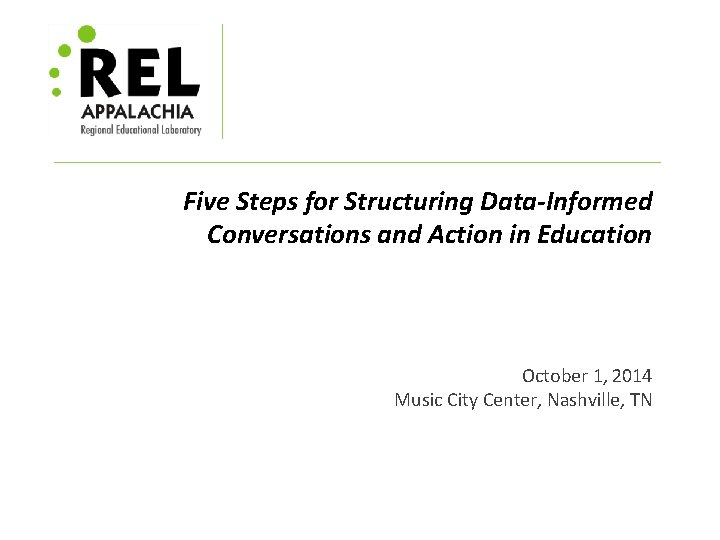 Five Steps for Structuring Data-Informed Conversations and Action in Education October 1, 2014 Music