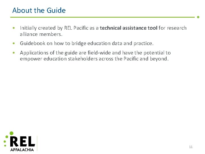 About the Guide • Initially created by REL Pacific as a technical assistance tool