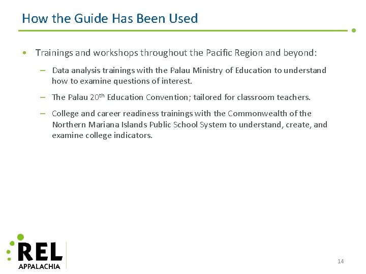 How the Guide Has Been Used • Trainings and workshops throughout the Pacific Region