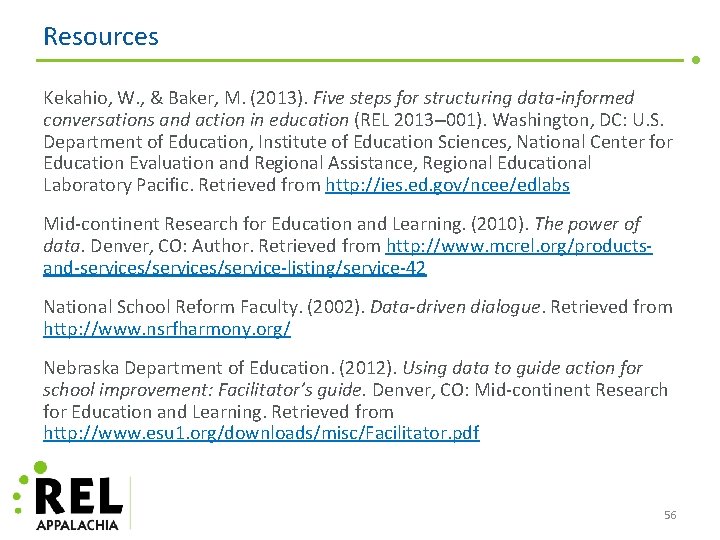 Resources Kekahio, W. , & Baker, M. (2013). Five steps for structuring data-informed conversations