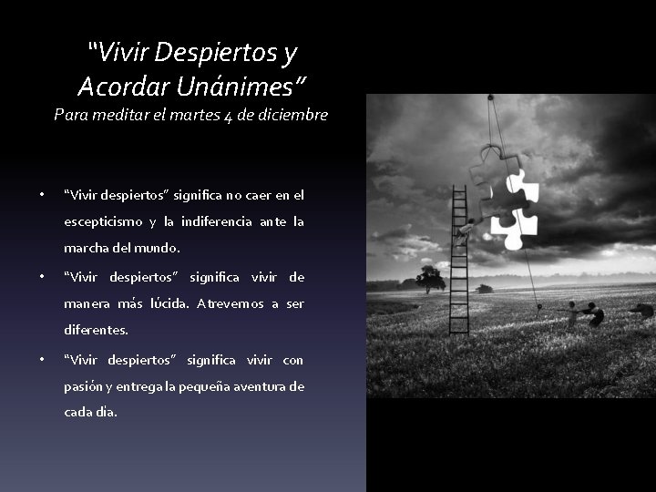 “Vivir Despiertos y Acordar Unánimes” Para meditar el martes 4 de diciembre • “Vivir