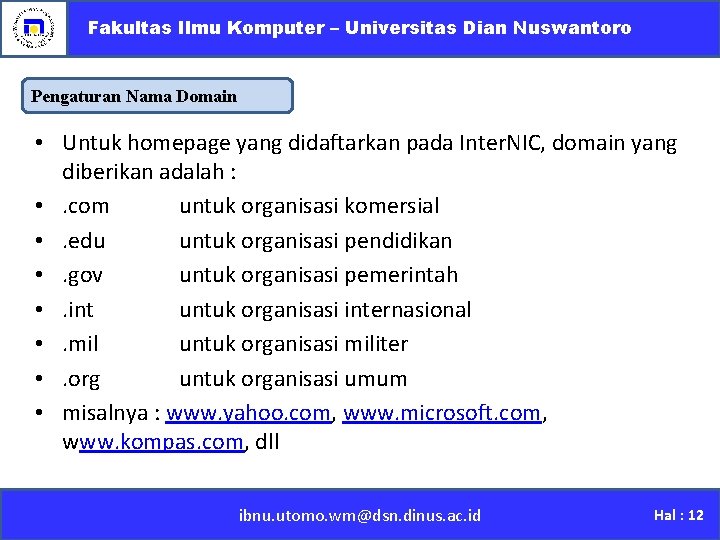 Fakultas Ilmu Komputer – Universitas Dian Nuswantoro Pengaturan Nama Domain • Untuk homepage yang