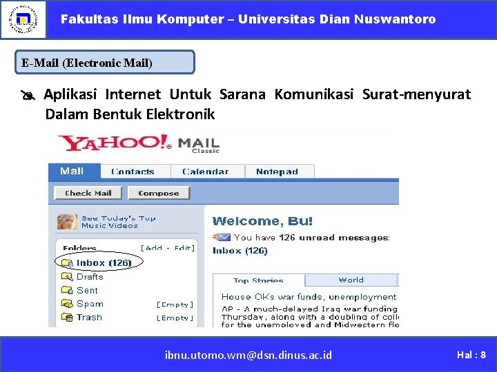 Fakultas Ilmu Komputer – Universitas Dian Nuswantoro E-Mail (Electronic Mail) Aplikasi Internet Untuk Sarana