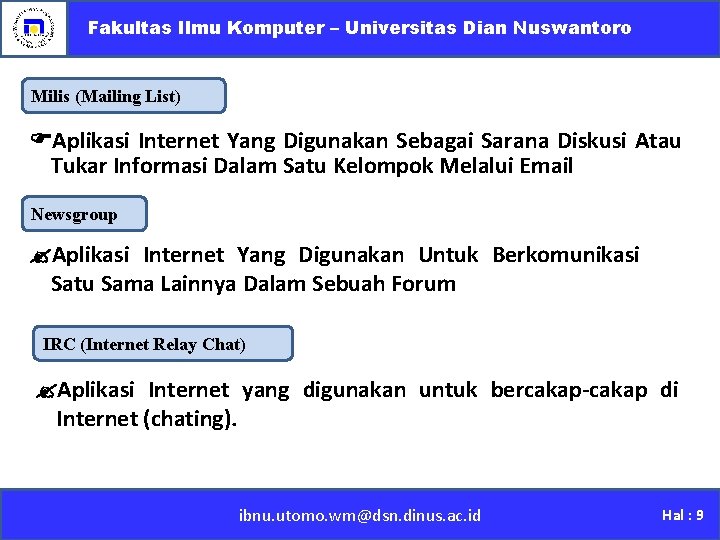 Fakultas Ilmu Komputer – Universitas Dian Nuswantoro Milis (Mailing List) Aplikasi Internet Yang Digunakan