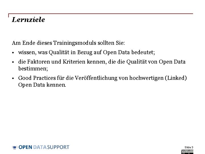 Lernziele Am Ende dieses Trainingsmoduls sollten Sie: • wissen, was Qualität in Bezug auf