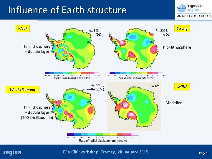 Influence of Earth structure Weak Strong IMBIE Weak+Filtering ESA Cli. C workshop, Tromsø, 20