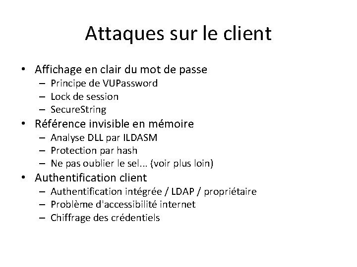 Attaques sur le client • Affichage en clair du mot de passe – Principe