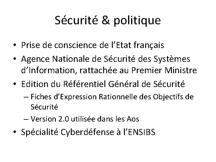 Sécurité & politique • Prise de conscience de l’Etat français • Agence Nationale de