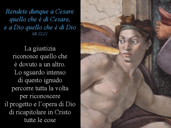 Rendete dunque a Cesare quello che è di Cesare, e a Dio quello che