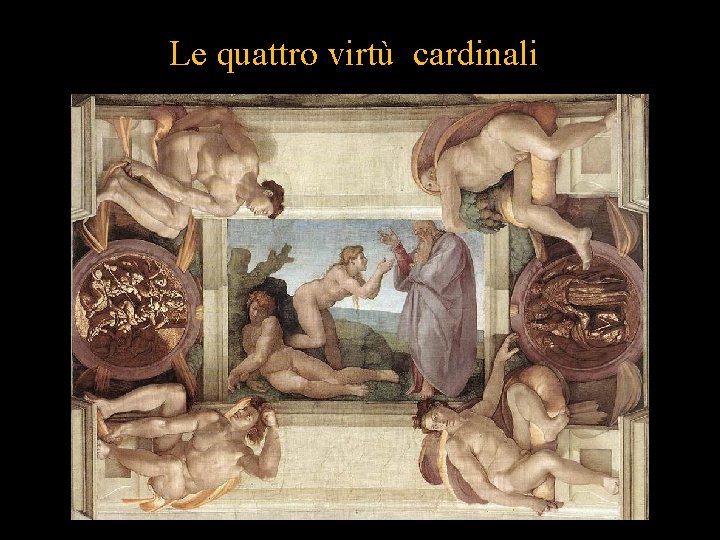 Le quattro virtù cardinali 