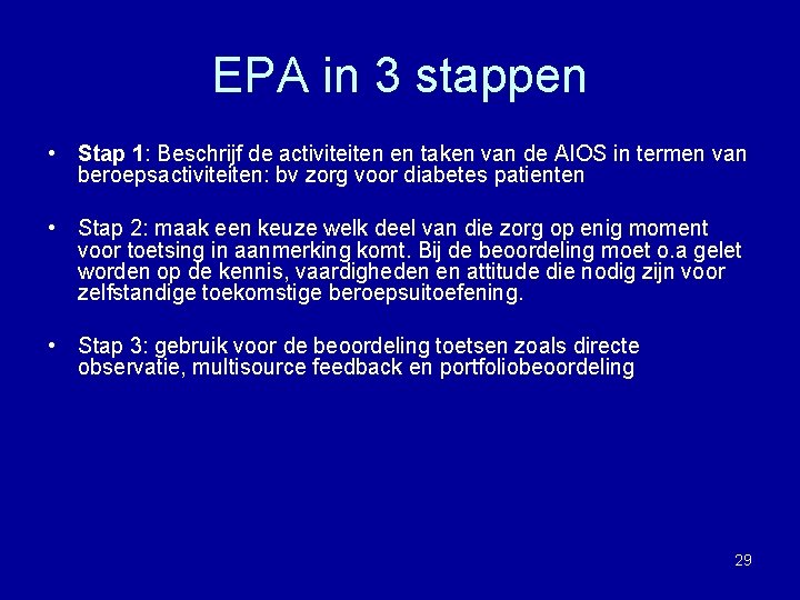 EPA in 3 stappen • Stap 1: Beschrijf de activiteiten en taken van de