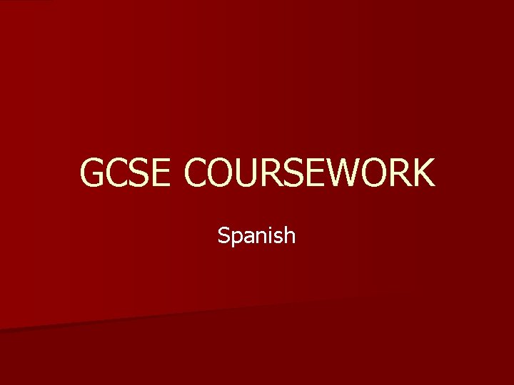 GCSE COURSEWORK Spanish 