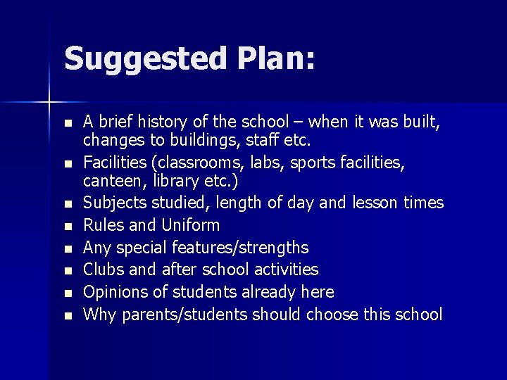 Suggested Plan: n n n n A brief history of the school – when