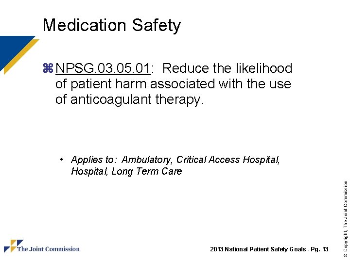 Medication Safety z NPSG. 03. 05. 01: Reduce the likelihood of patient harm associated