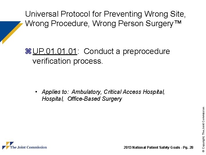 Universal Protocol for Preventing Wrong Site, Wrong Procedure, Wrong Person Surgery™ z UP. 01.