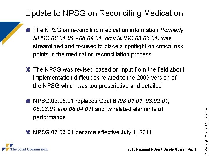 Update to NPSG on Reconciling Medication z The NPSG on reconciling medication information (formerly