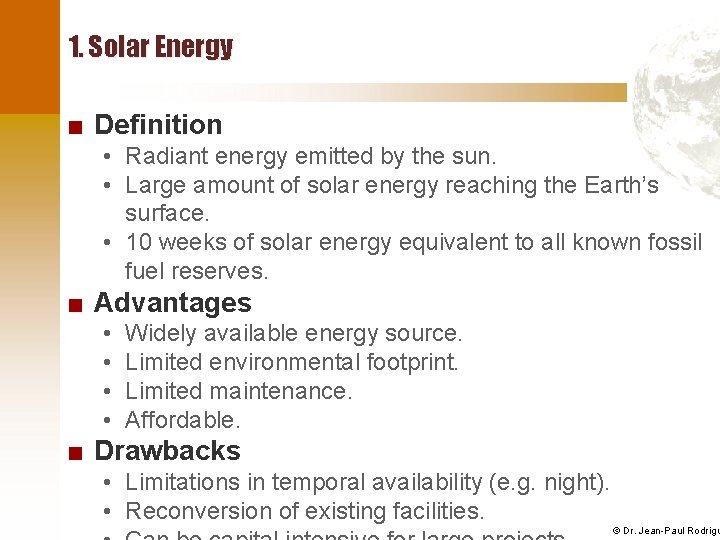 1. Solar Energy ■ Definition • Radiant energy emitted by the sun. • Large