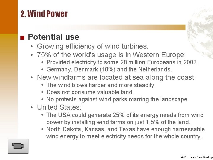 2. Wind Power ■ Potential use • Growing efficiency of wind turbines. • 75%