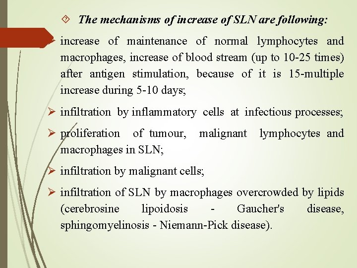  The mechanisms of increase of SLN are following: increase of maintenance of normal