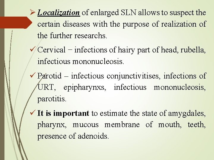  Localization of enlarged SLN allows to suspect the certain diseases with the purpose