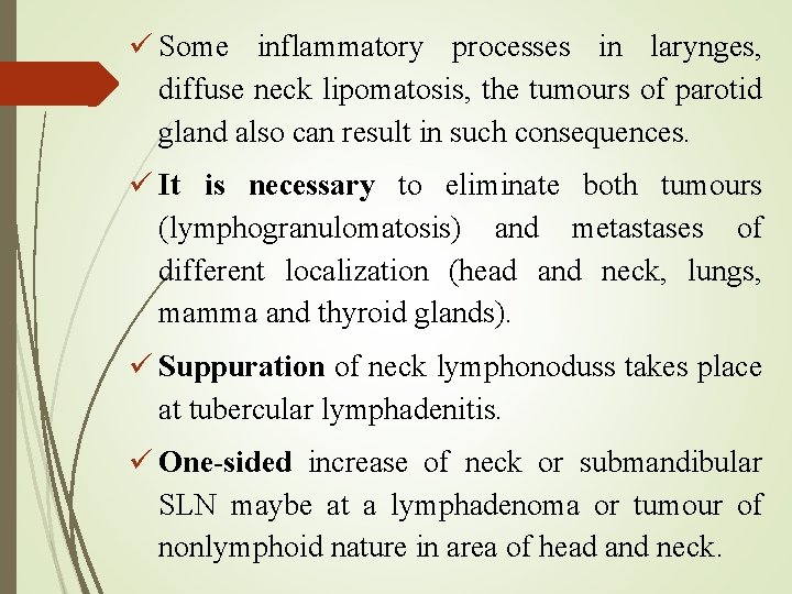  Some inflammatory processes in larynges, diffuse neck lipomatosis, the tumours of parotid gland