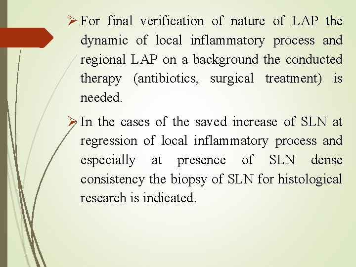  For final verification of nature of LAP the dynamic of local inflammatory process