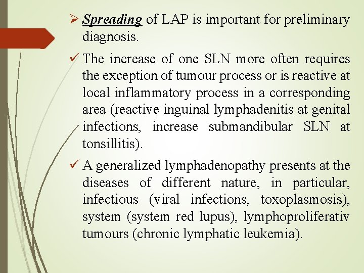  Spreading of LAP is important for preliminary diagnosis. The increase of one SLN