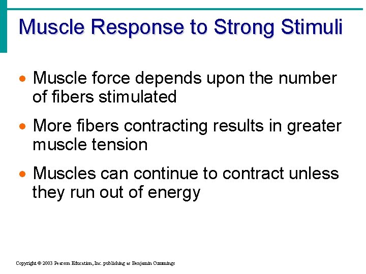 Muscle Response to Strong Stimuli · Muscle force depends upon the number of fibers