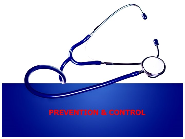 PREVENTION & CONTROL 