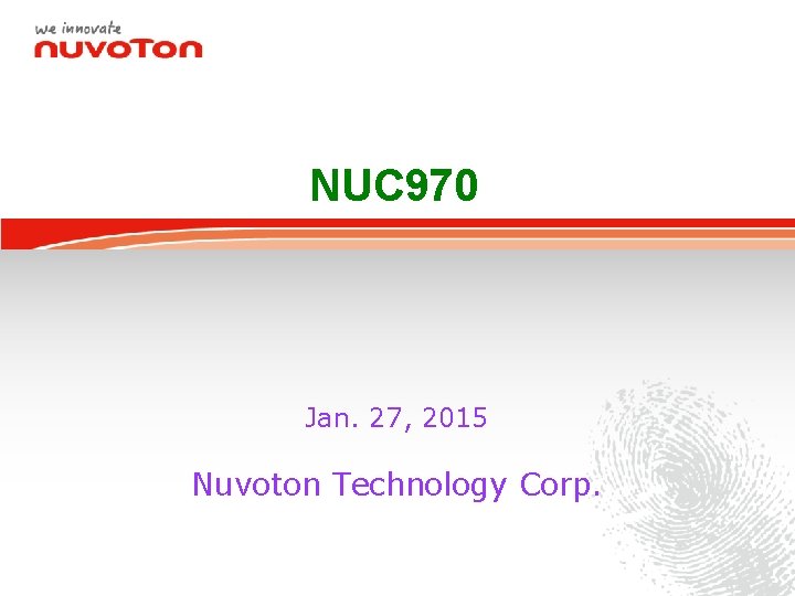 NUC 970 Jan. 27, 2015 Nuvoton Technology Corp. 