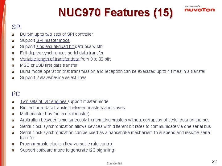 NUC 970 Features (15) SPI Built-in up to two sets of SPI controller Support