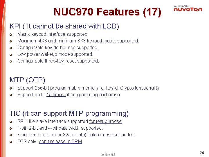 NUC 970 Features (17) KPI ( It cannot be shared with LCD) Matrix keypad