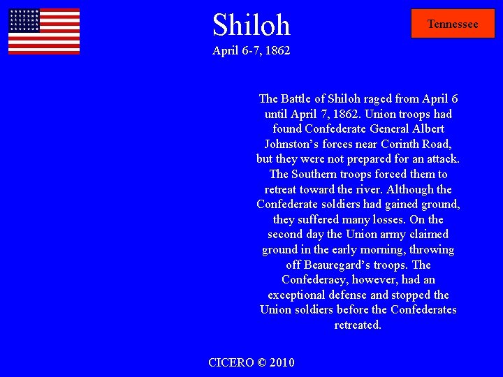 Shiloh Tennessee April 6 -7, 1862 The Battle of Shiloh raged from April 6