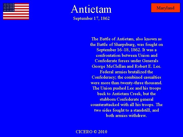 Antietam Maryland September 17, 1862 The Battle of Antietam, also known as the Battle