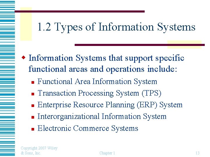 1. 2 Types of Information Systems w Information Systems that support specific functional areas