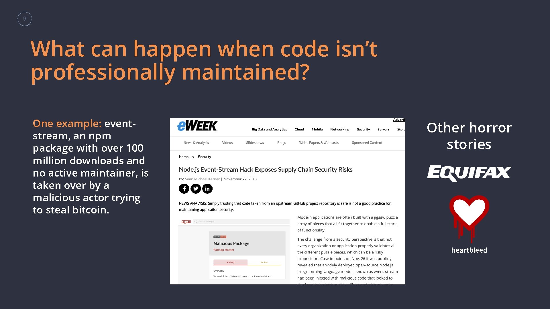9 What can happen when code isn’t professionally maintained? One example: eventstream, an npm